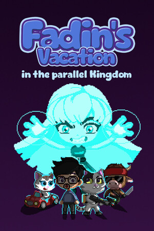 Fadin’s Vacation in the Parallel Kingdom