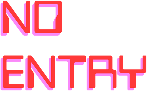NO ENTRY
