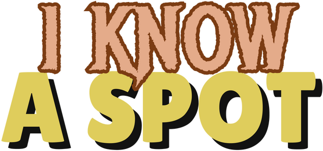 I Know a Spot