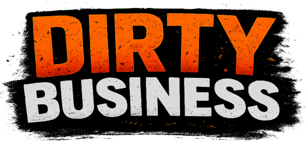 Dirty Business