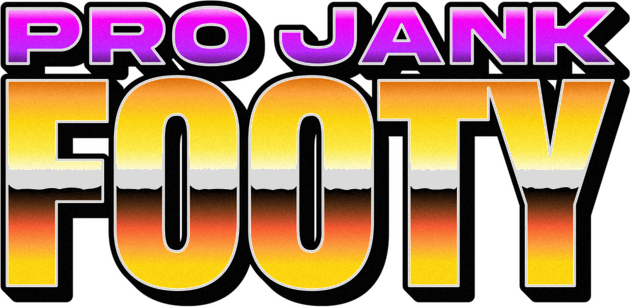 Pro Jank Footy