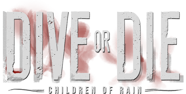 DIVE or DIE — Children of Rain