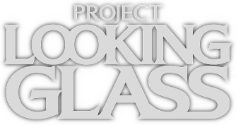 Project Looking Glass