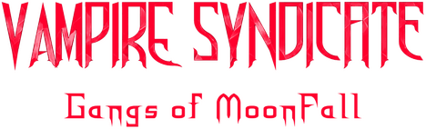 Vampire Syndicate: Gangs of MoonFall