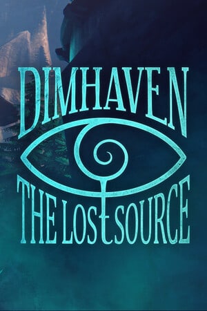 Dimhaven — The Lost Source