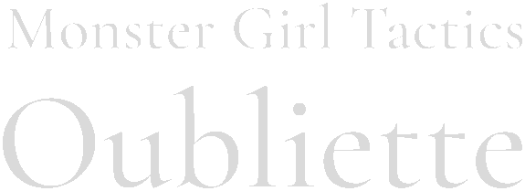Monster Girl Tactics: Oubliette