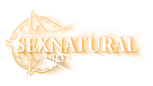 SEXNATURAL: MILFs Must Be Filled