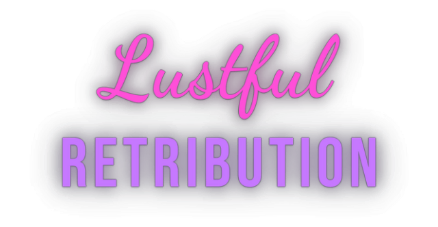 Lustful Retribution