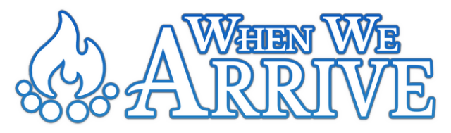 When We Arrive