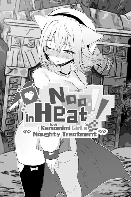 Nao in Heat! ~Kemomimi Girl’s Naughty Treatment~