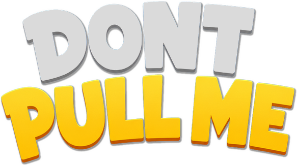 Don’t Pull Me!