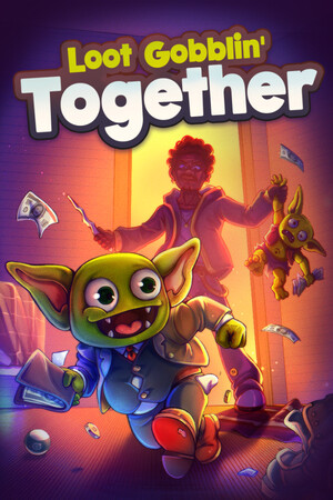 Loot Gobblin’ Together