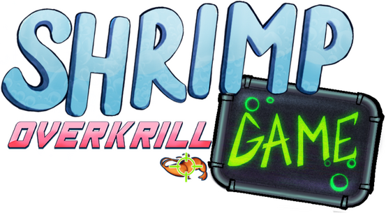 SHRIMP GAME: OVERKRILL