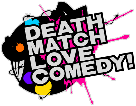 Death Match Love Comedy!