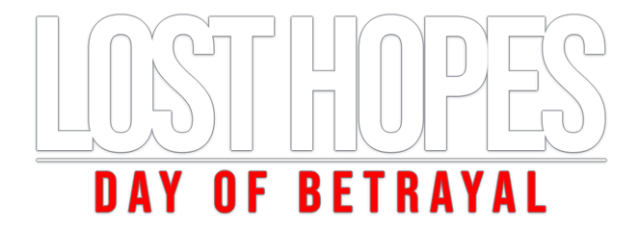 Lost Hopes: Day of Betrayal