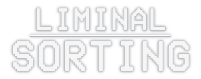 LIMINAL SORTING