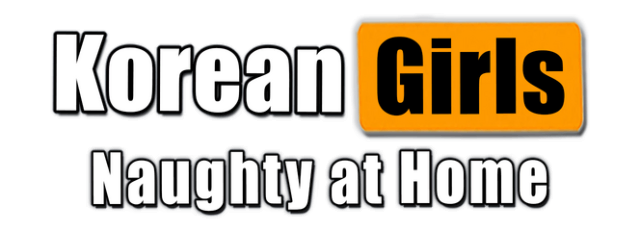 Korean GIRLS: Naughty at Home