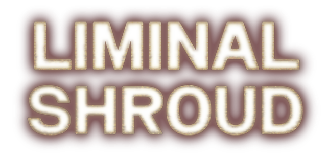Liminal Shroud