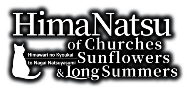 HimaNatsu: Of Churches, Sunflowers, and Long Summers