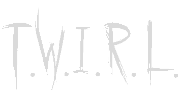 T.W.I.R.L.