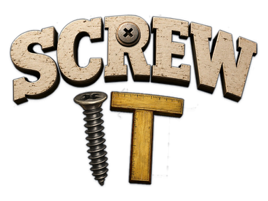 Screw IT