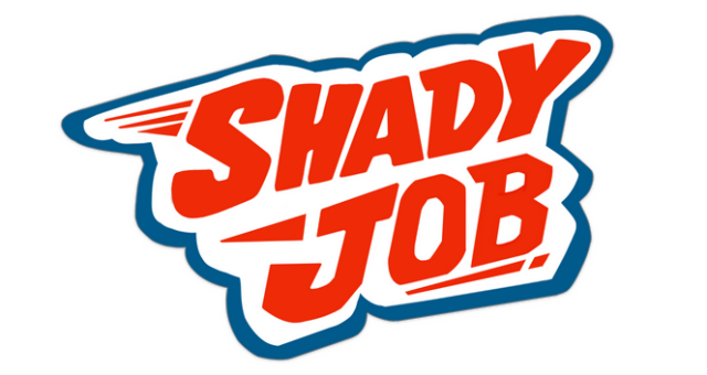 Shady job