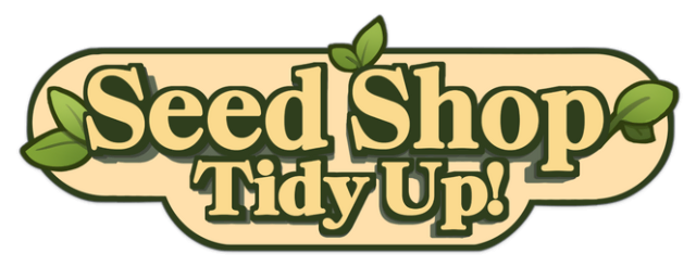 Seed Shop: Tidy Up!