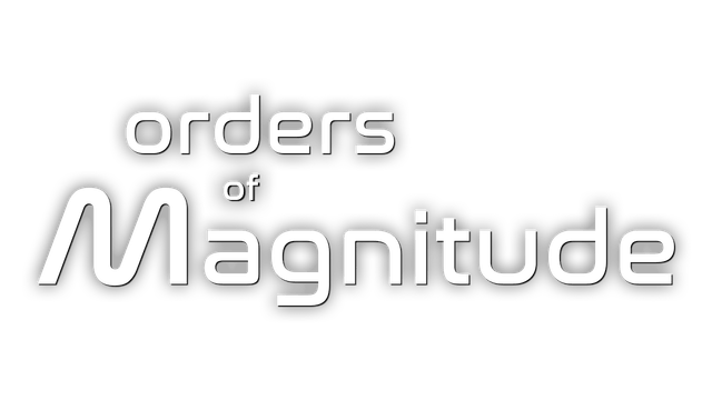 Orders of Magnitude