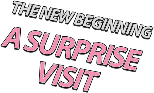 The New Beginning: A Surprise Visit