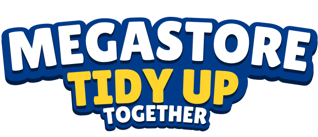 Megastore: Tidy Up Together