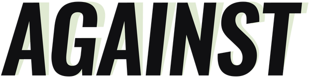 AGAINST