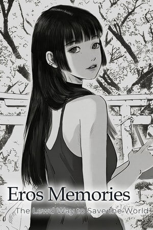 Eros Memories: The Lewd Way to Save the World
