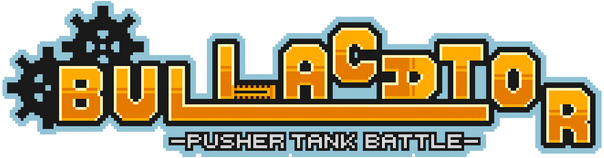 BULLACATOR -pusher tank battle-