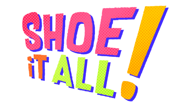 Shoe it All!