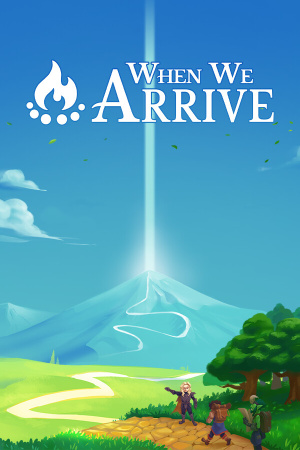When We Arrive
