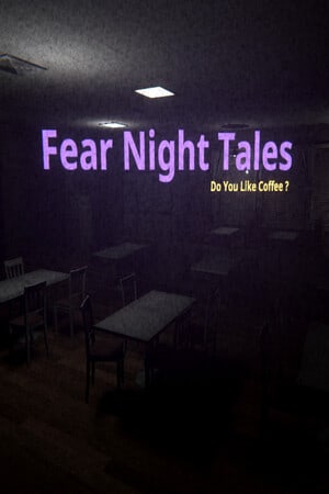 Fear Night Tales — Do You Like Coffee?