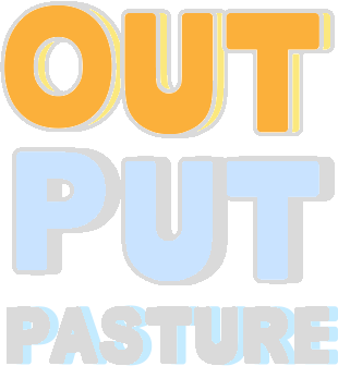 Output Pasture