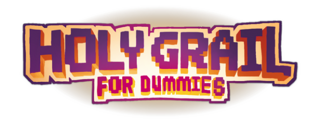 HOLY GRAIL for DUMMIES