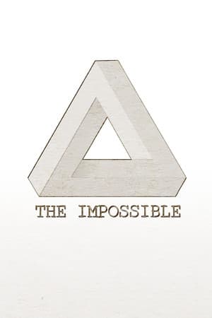THE IMPOSSIBLE / НЕВОЗМОЖНОЕ