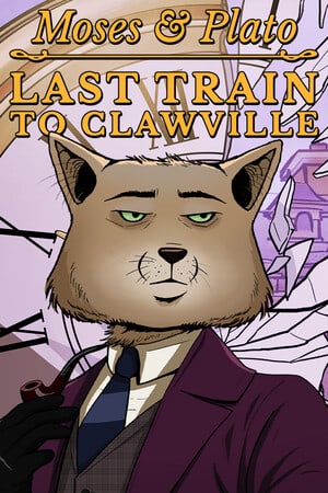 Moses & Plato — Last Train to Clawville