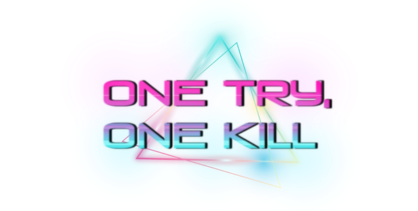 One Try, One Kill
