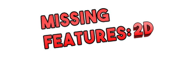 Missing Features: 2D