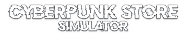 Cyberpunk Store Simulator
