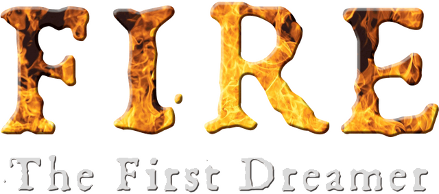 FIRE The First Dreamer