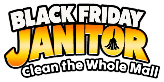 Black Friday Janitor: Clean the Whole Mall