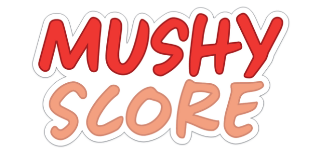Mushy Score