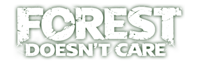 Forest Doesn’t Care