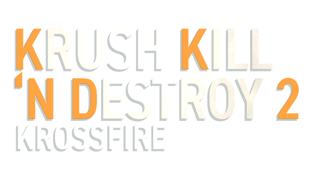 Krush Kill ‘N Destroy 2: Krossfire