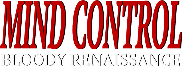 Mind Control: Bloody Renaissance