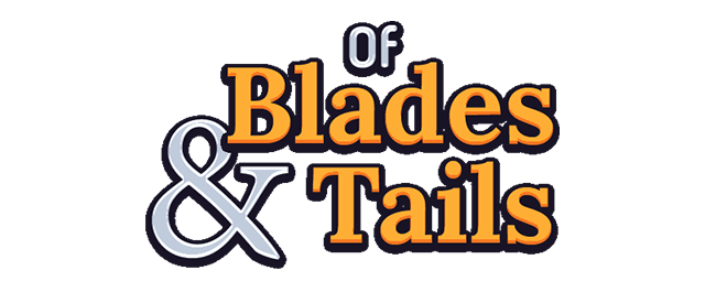 Of Blades & Tails